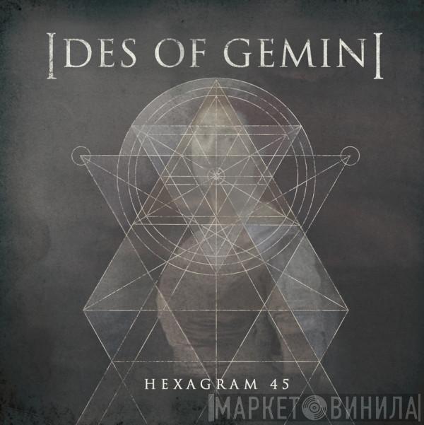  Ides Of Gemini  - Hexagram 45