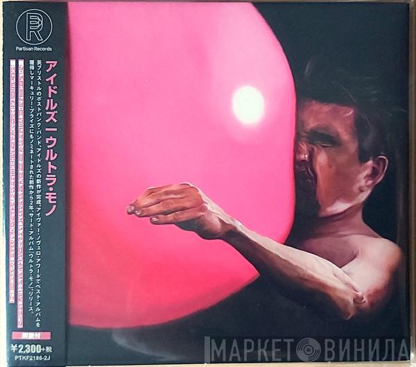  Idles  - Ultra Mono / ウルトラ・モノ