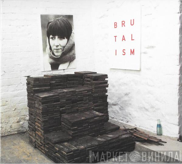  Idles  - Brutalism