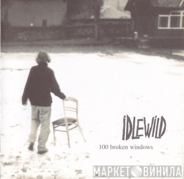 Idlewild - 100 Broken Windows