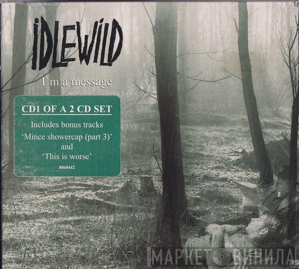  Idlewild  - I'm A Message