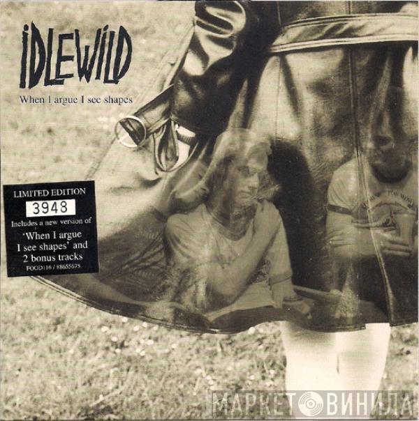 Idlewild - When I Argue I See Shapes