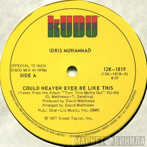  Idris Muhammad  - Could Heaven Ever Be Like This / Tasty Cakes