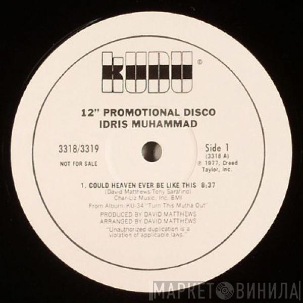  Idris Muhammad  - Could Heaven Ever Be Like This / Turn This Mutha Out