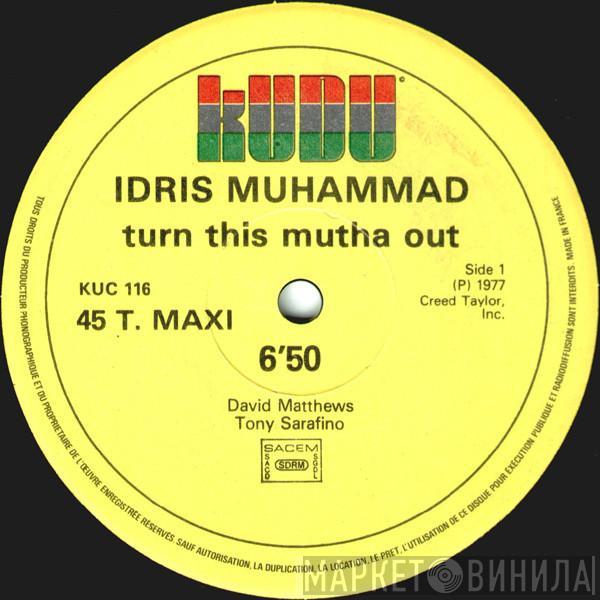  Idris Muhammad  - Turn This Mutha Out / Could Heaven Ever Be Like This