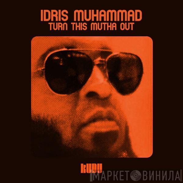  Idris Muhammad  - Turn This Mutha Out