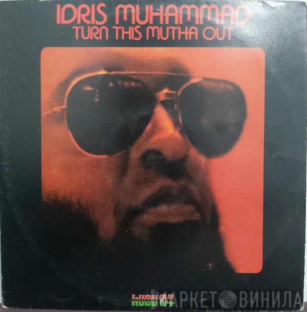  Idris Muhammad  - Turn This Mutha Out