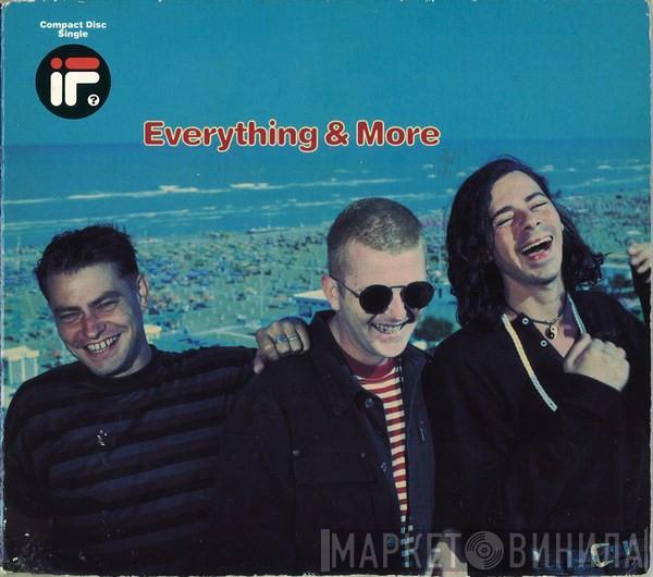  If?  - Everything & More