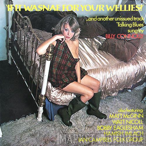  - If It Wasnae For Your Wellies!