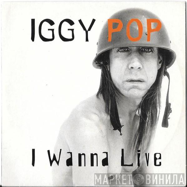 Iggy Pop - I Wanna Live