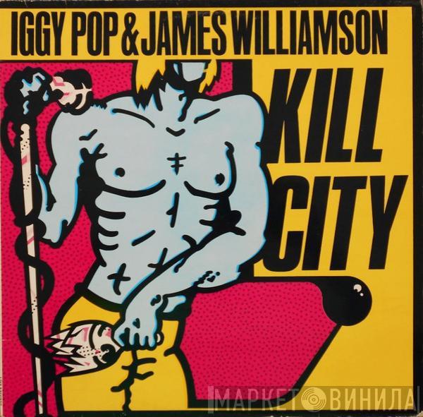 Iggy Pop, James Williamson - Kill City