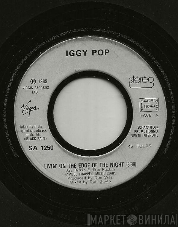  Iggy Pop  - Livin' On The Edge Of The Night