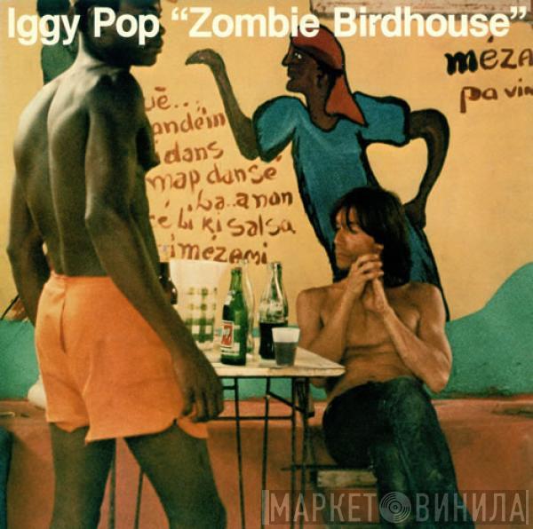  Iggy Pop  - Zombie Birdhouse