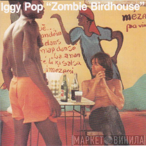  Iggy Pop  - Zombie Birdhouse