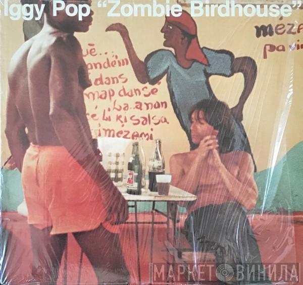  Iggy Pop  - Zombie Birdhouse