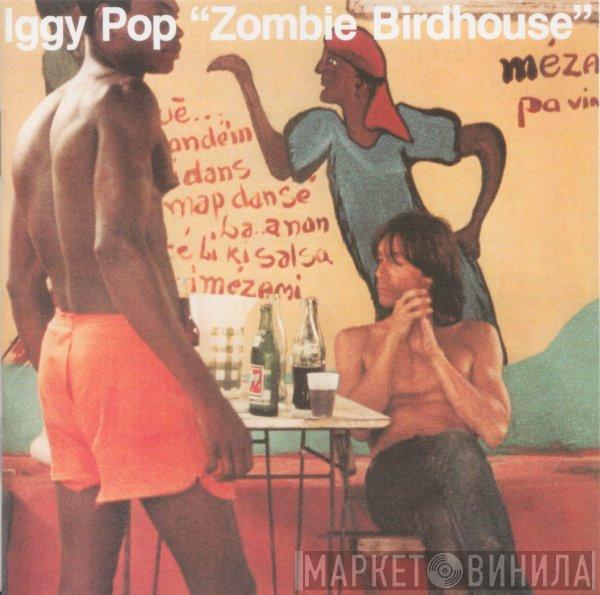  Iggy Pop  - Zombie Birdhouse
