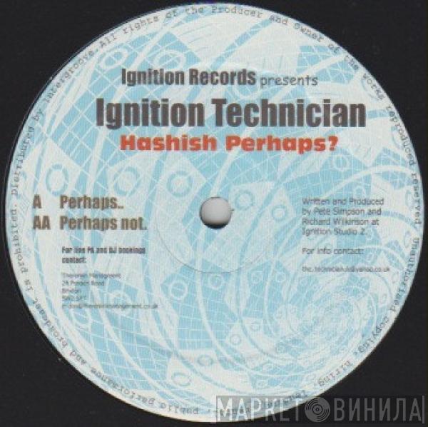 Ignition Technician - Hashish Perhaps?
