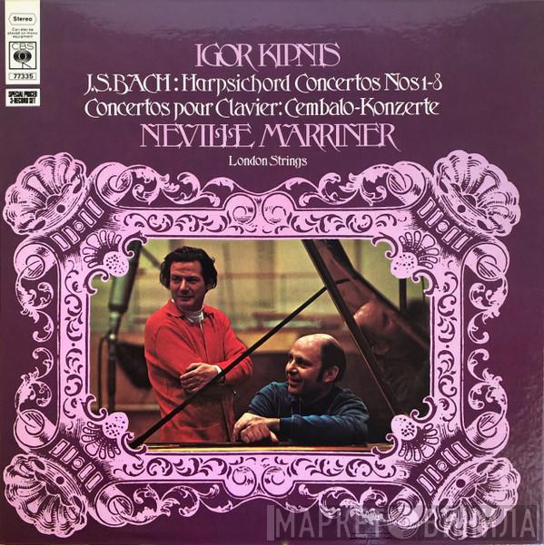 , Igor Kipnis , The London Strings , Sir Neville Marriner  Johann Sebastian Bach  - Bach: The Complete Concertos For Harpsichord And Orchestra
