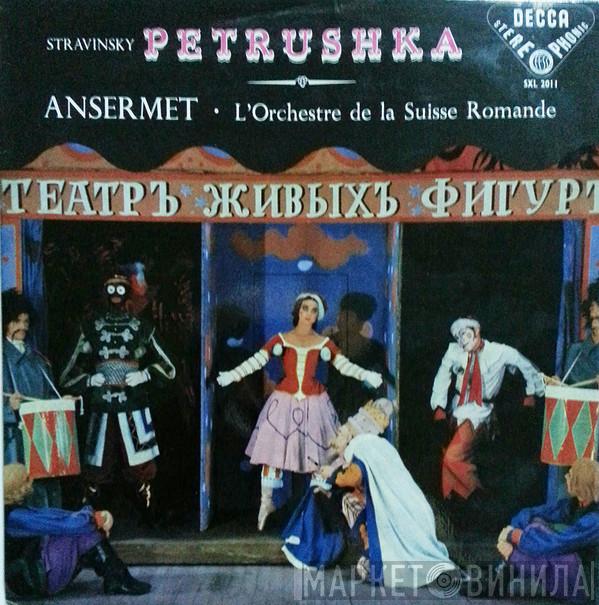 , Igor Stravinsky · Ernest Ansermet  L'Orchestre De La Suisse Romande  - Petrushka