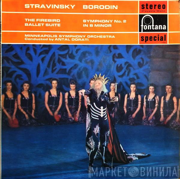 Igor Stravinsky, Alexander Borodin, Minneapolis Symphony Orchestra, Antal Dorati - The Firebird Ballet Suite / Symphony No. 2 In B Minor