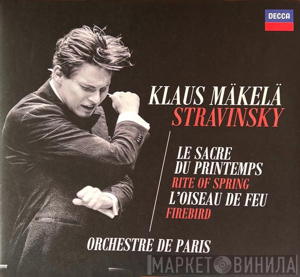 Igor Stravinsky, Klaus Mäkelä, Orchestre De Paris - Le Sacre Du Printemps / L'Oiseau De Feu
