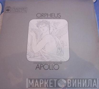  Igor Stravinsky  - Stravinsky Conducts : Orpheus / Apollo