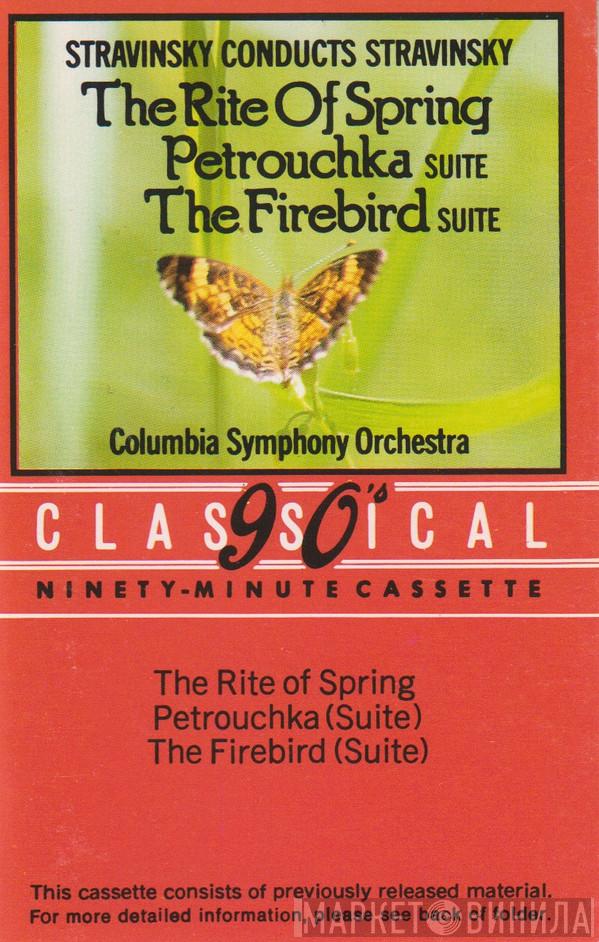 , Igor Stravinsky  Columbia Symphony Orchestra  - Stravinsky Conducts Stravinsky:  Three Favorite Ballets