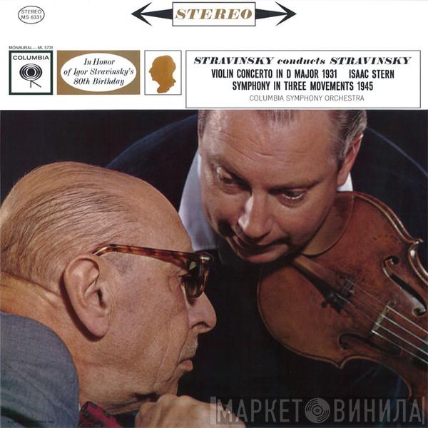 , Igor Stravinsky , Isaac Stern  Columbia Symphony Orchestra  - Stravinsky Conducts Stravinsky (Violin Concerto In D Major 1931 Symphony In Three Movements 1945)
