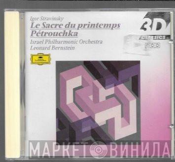 , Igor Stravinsky , Israel Philharmonic Orchestra  Leonard Bernstein  - Le Sacre Du Printemps · Pétrouchka