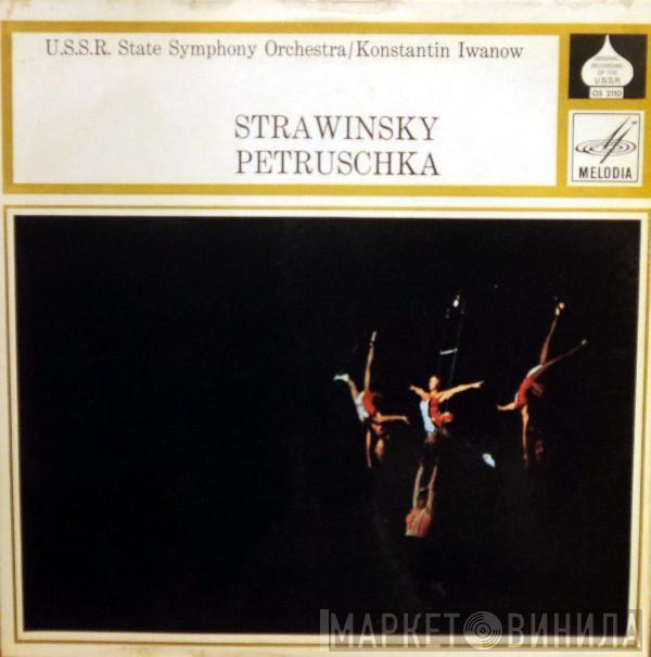 - Igor Stravinsky , Russian State Symphony Orchestra  Konstantin Ivanov  - Petrushka