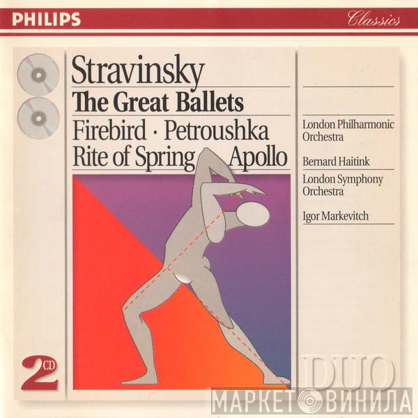 , Igor Stravinsky , The London Philharmonic Orchestra , Bernard Haitink , The London Symphony Orchestra  Igor Markevitch  - The Great Ballets