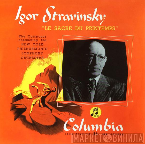 Igor Stravinsky, The New York Philharmonic Orchestra - Le Sacre Du Printemps