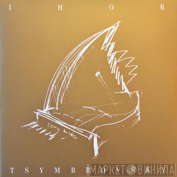 Ihor Cymbrows'kyj - Come, Angel