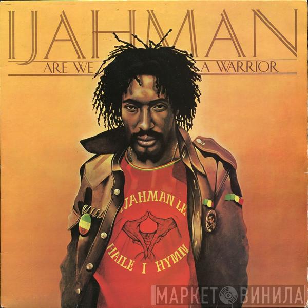  Ijahman Levi  - Are We A Warrior