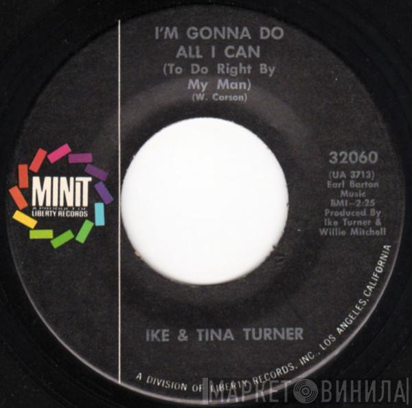  Ike & Tina Turner  - I'm Gonna Do All I Can (To Do Right By My Man) / You've Got Too Many Ties That Bind