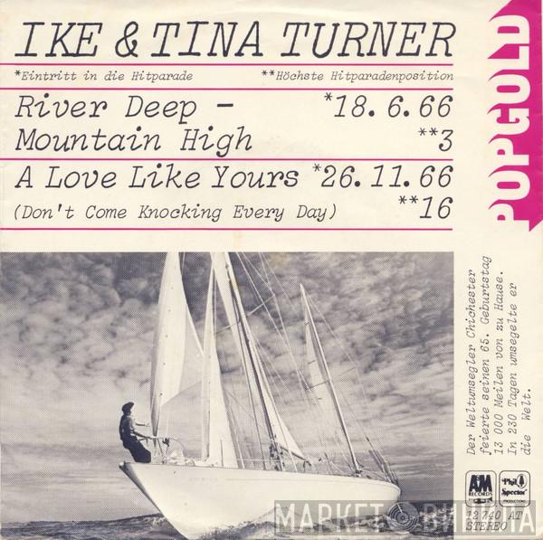  Ike & Tina Turner  - River Deep - Mountain High / A Love Like Yours (Don't Come Knocking Every Day)