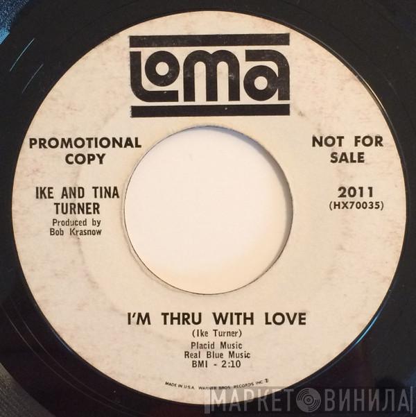  Ike & Tina Turner  - Tell Her I'm Not Home / I'm Thru With Love
