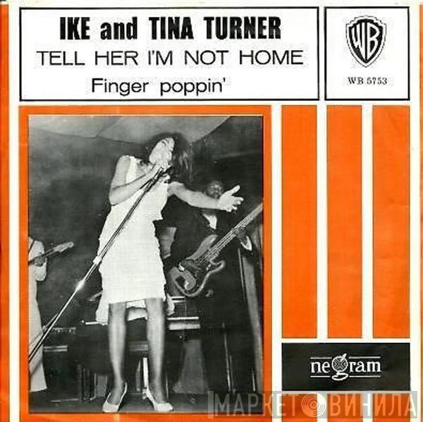  Ike & Tina Turner  - Tell Her I'm Not Home