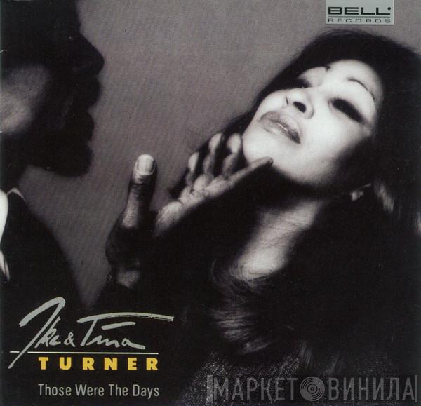  Ike & Tina Turner  - Those Were The Days
