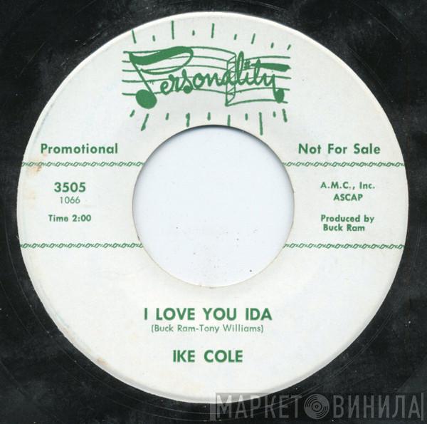 Ike Cole - I'm Getting Mighty Lonesome For You / I Love You Ida