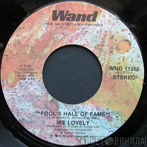 Ike Lovely - Fool's Hall Of Fame / Little Miss Sweet Thing