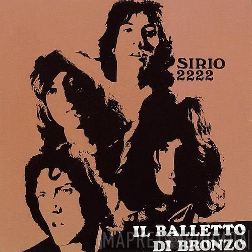  Il Balletto Di Bronzo  - Sirio 2222