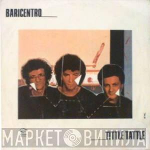  Il Baricentro  - Tittle Tattle