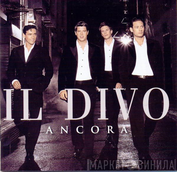  Il Divo  - Ancora