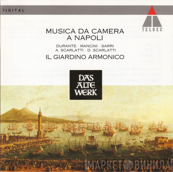 , Il Giardino Armonico ∙ Francesco Durante ∙ Francesco Mancini ∙ Domenico Natale Sarri ∙ Alessandro Scarlatti  Domenico Scarlatti  - Musica Da Camera A Napoli