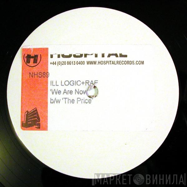Ill Logic & DJ Raf - We Are Now b/w The Price