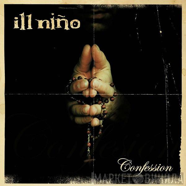  Ill Niño  - Confession