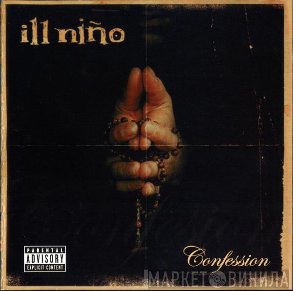 Ill Niño  - Confession