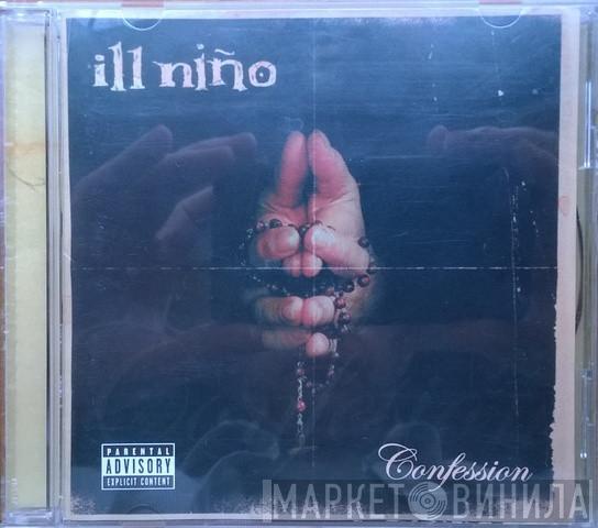  Ill Niño  - Confession