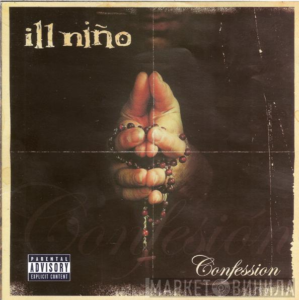  Ill Niño  - Confession